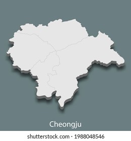 3d isometric map of Cheongju is a city of Korea, vector illustration