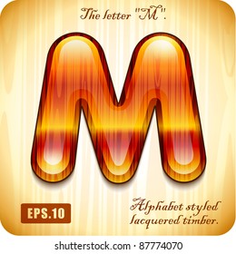  3d Joyful Decorative lacquer The letter "M" alphabet styled expensive wood. Eps 10.
The rest of uppercase and lowercase letters and numbers of the alphabet in my portfolio.