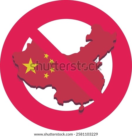 3D map of China in the colors of the flag of communist China with a circular red strikethrough prohibition symbol in flat design style (cut out)