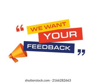 3d megaphone with we want your feedback message