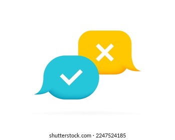 3d messages bubble with check and cross mark icons. Design concept for web and mobile apps. Yes or no buttons. Vector Illustation.