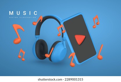 3d music banner. Realistic smartphone, music notes and headphone in plastic cartoon style. Vector illustration.