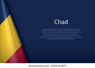 3d national flag Chad isolated on background with copyspace