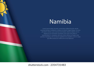3d national flag Namibia isolated on background with copyspace