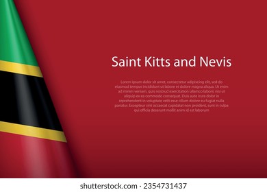3d national flag Saint Kitts and Nevis isolated on background with copyspace