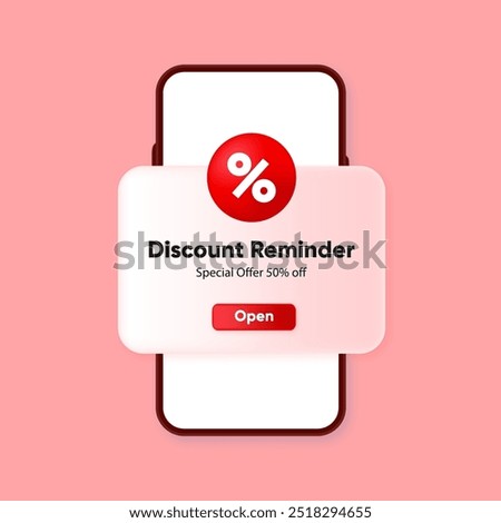 3D Notification or Reminder about a discount gift coupon for the purchase or subscription of a product. Discount pop up box. Vector illustration.