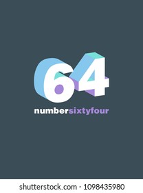 3D Number 64, Digit Sixty four vector template.