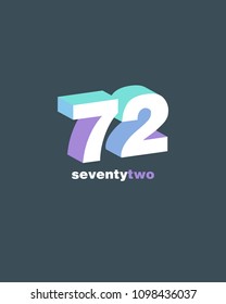 3D Number 72, Digit Seventy two vector template.