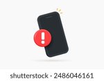 3D Phone with red exclamation mark. Smartphone with important notification. Spam in email. Mobile error or problem. Alert message. Warning sign. Cartoon design icon. 3D Vector illustration