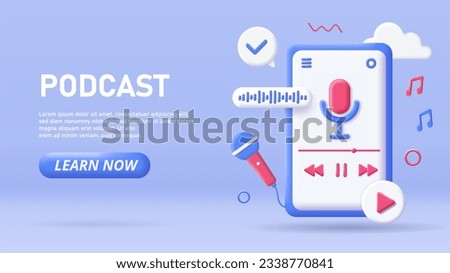 3D podcast landing page. Interesting content and audio files. Player for listening to music and favorite songs, playlist. Poster or banner for website. Cartoon isometric vector illustration