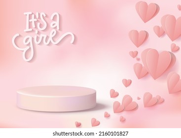 3d podium product background for Baby shower with lettering text - It s a girl. Pink hearts realistic design. Vector illustation decoration banner