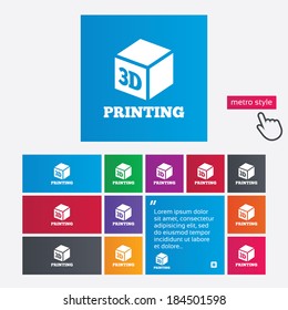 3D Print sign icon. 3d cube Printing symbol. Additive manufacturing. Metro style buttons. Modern interface website buttons with hand cursor pointer. Vector
