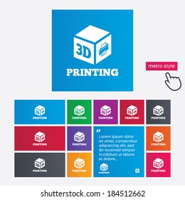 3D Print sign icon. 3d cube Printing symbol. Additive manufacturing. Metro style buttons. Modern interface website buttons with hand cursor pointer. Vector