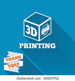 3D Print sign icon. 3d cube Printing symbol. Additive manufacturing. White flat icon with long shadow. Paper ribbon label with Thank you text. Vector