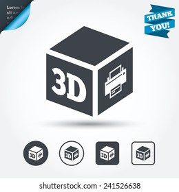 3D Print sign icon. 3d cube Printing symbol. Additive manufacturing. Circle and square buttons. Flat design set. Thank you ribbon. Vector