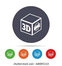 3D Print sign icon. 3d cube Printing symbol. Additive manufacturing. Round colourful buttons with flat icons. Vector