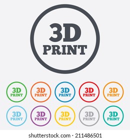 3D Print sign icon. 3d Printing symbol. Additive manufacturing. Round circle buttons with frame. Vector