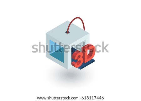 3D Printer isometric flat icon. 3d vector colorful illustration. Pictogram isolated on white background