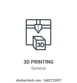 3d printing outline vector icon. Thin line black 3d printing icon, flat vector simple element illustration from editable general concept isolated stroke on white background