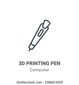 3d printing pen outline vector icon. Thin line black 3d printing pen icon, flat vector simple element illustration from editable computer concept isolated on white background