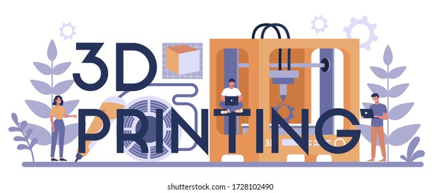 3D Printing technology typographic header concept. 3D printer equipment and engineer. Modern prototyping and construction. Isolated vector illustration
