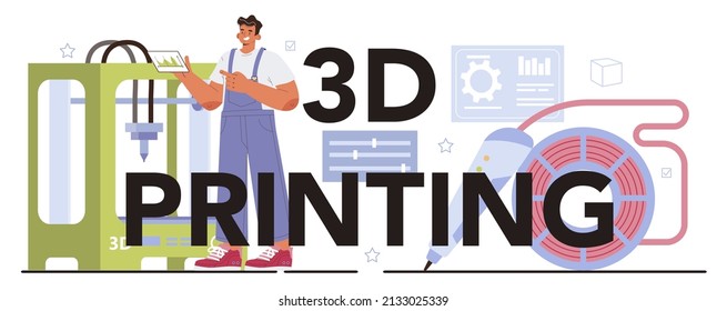 3D printing typographic header. Operating system' programming, software development of 3D printing equipment for layout or model creation. Flat vector illustration