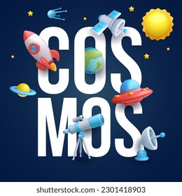 3d realistic cartoon space composition. Rocket, ufo, satellite, star, planet, sun, globe, radar, telescope. Inscription cosmos with glossy cute children objects in minimal style. Vector illustration.