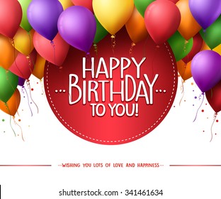 3d Realistic Colorful Bunch of Happy Birthday Balloons Flying for Party and Celebrations With Text in Circle Isolated in White Background. Vector Illustration
