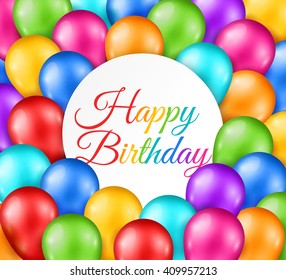 3d Realistic Festive Glossy Multicolor Balloons with Circle Frame. Vector illustration. Happy Birthday Backdrop. Place for your party and celebrations text message.