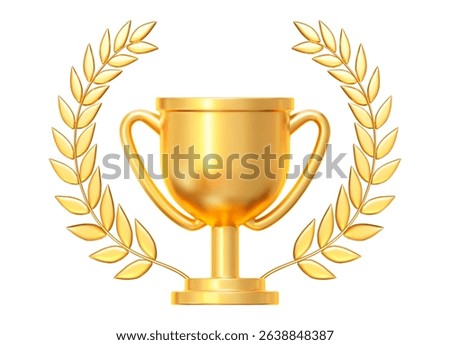 3d realistic golden trophy cup with gold laurel wreath. Stock vector illustration on isolated background.	
