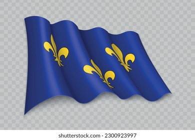 3D Realistic waving Flag of Ile-de-France is a region of France on transparent background