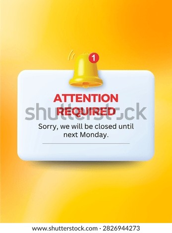 3D render illustration of an attention required notification card with a golden notification bell on vibrant yellow gradient background, concept for temporary closure, announcement, or alert banner