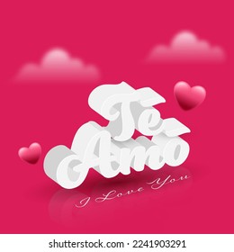 3D Render White I Love You (TE AMO) Text Written In Latin Language With Glossy Hearts And Blur Clouds On Pink Background.