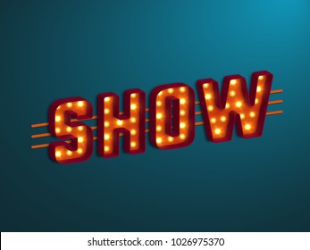 3d retro show sign with electric bulb. Vector illustration.