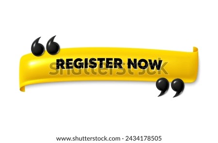 3d ribbon banner with double quotes. Register now. Join today sign. Free subscribe symbol. Register now ribbon message. Flag frame banner with quotation mark. Double quotes template. Vector
