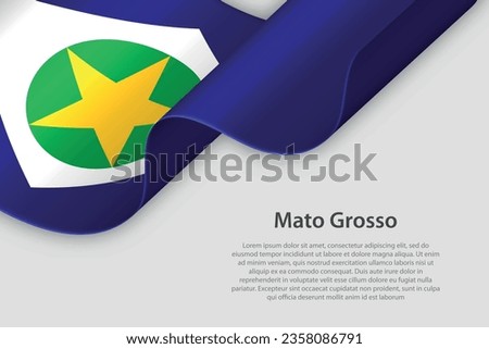 3d ribbon with flag Mato Grosso. Brazilian state. isolated on white background with copyspace Foto stock © 