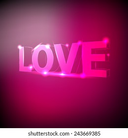 3D shinning neon text love on the pink background. Vector illustration.