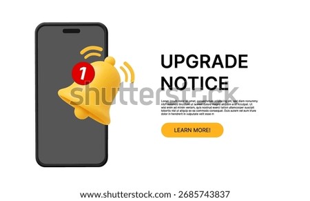 3d smartphone with a notification bell icon showing an upgrade notice alert and a call-to-action button. 3d vector illustration