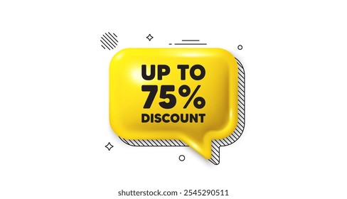 3d speech bubble icon. Up to 75 percent discount. Sale offer price sign. Special offer symbol. Save 75 percentages. Discount tag chat talk message. Speech bubble banner. Yellow text balloon. Vector