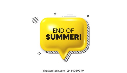 3d speech bubble icon. End of Summer Sale. Special offer price sign. Advertising Discounts symbol. End summer chat talk message. Speech bubble banner. Yellow text balloon. Vector