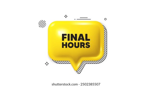 3d speech bubble icon. Final hours sale. Special offer price sign. Advertising discounts symbol. Final hours chat talk message. Speech bubble banner. Yellow text balloon. Vector