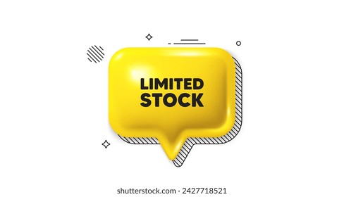 3d speech bubble icon. Limited stock sale tag. Special offer price sign. Advertising discounts symbol. Limited stock chat talk message. Speech bubble banner. Yellow text balloon. Vector