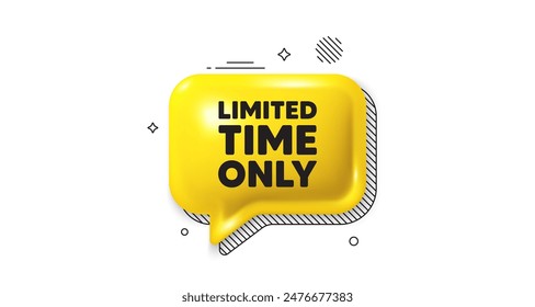 3d speech bubble icon. Limited time tag. Special offer sign. Sale promotion symbol. Limited time chat talk message. Speech bubble banner. Yellow text balloon. Vector