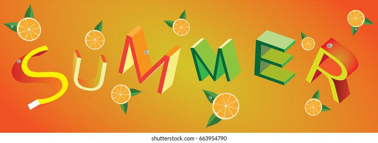 3D "SUMMER" inscription in warm yellow-orange with green flowers, orange slices, mint leaves and drops of water
