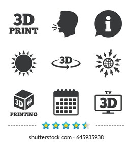 3d technology icons. Printer, rotation arrow sign symbols. Print cube. Information, go to web and calendar icons. Sun and loud speak symbol. Vector