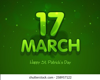 3D text 17 March on shamrock leaves decorated shiny green background for Happy St. Patrick's Day celebration.