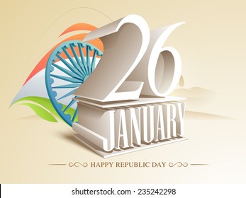 3D text 26 January with Ashoka Wheel and national flag colors for Happy Indian Republic Day celebrations.