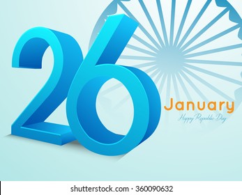 3D Text Ashoka Wheel with background for Happy Indian Republic Day celebration esp10.