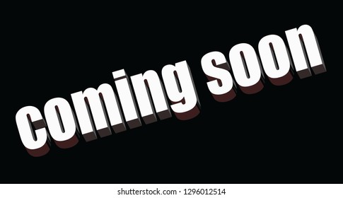 3d text. coming soon write on black background 
