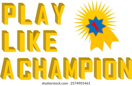 3D Text Effect PLAY LIKE A CHAMPION in EPS Format